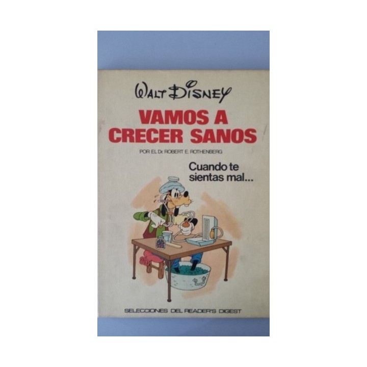 WALT DISNEY. VAMOS A CRECER SANOS. Cuando te sientas mal.